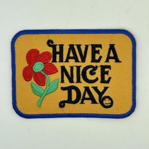 Have a Nice Day Patch